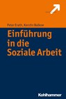 Einführung in die Soziale Arbeit - Peter Erath ; Kerstin Balkow - 9783170287273