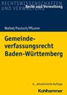 Gemeindeverfassungsrecht Baden-Württemberg - Gerhard Waibel ; Arne Pautsch ; Heinz Pflumm - 9783170291966