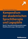 Kompendium der akademischen Sprachtherapie und Logopädie - Katharina Albrecht ; Kristina Anders ; Bettina Achhammer ; Beate Birner-Janusch ; Sylvia Costard ; Claudia Häußinger ; Simone Kannengieser ; Jens Kramer ; Ulla Licandro ; Julia Lukaschyk ; Sandra Neumann ; Emilia Rudolf ; Patricia Sandrieser ; Wiebke Scha - 9783170296244