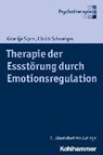 Therapie der Essstörung durch Emotionsregulation - SIPOS,  Valerija ; Schweiger, Ulrich - 9783170298248