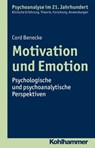 Motivation und Emotion - Cord Benecke ; Felix Brauner ; Lilli Gast ; Marianne Leuzinger-Bohleber ; Wolfgang Mertens - 9783170298941