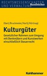 Kulturgüter - Wolfgang Eberl ; Gerhard Bruckmeier ; Reinhard Hartl ; Robert Hörtnagl - 9783170300484