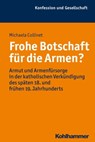 Frohe Botschaft für die Armen? - Michaela Collinet ; Wilhelm Damberg ; Andreas Holzem ; Jochen-Christoph Kaiser ; Frank-Michael Kuhlemann ; Wilfried Loth - 9783170301559