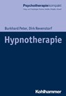 Hypnotherapie - Burkhard Peter ; Dirk Revenstorf - 9783170308688