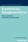 Krankenhaus-Managementlehre - Andrea Arnold ; Dirk-R. Engelke ; Michael Fischer ; Klaus Goedereis ; Martin Moers ; Julia Oswald ; Doris Schiemann ; André Sonnentag ; Christian Stock ; Hendrike Berger ; Winfried Zapp ; Peter Schnitzler ; Matthias Ernst ; Markus Lüngen ; Jens Schick ; A - 9783170308855