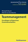 Teammanagement - Michael W. Busch ; Dietrich von der Oelsnitz ; Jürgen Weibler - 9783170315587