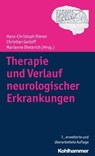 Therapie und Verlauf neurologischer Erkrankungen - Benedikt Schoser ; Jörg B. Schulz ; Volker Dietz ; Voica Ghilescu ; Thomas Schenk ; Alexander Münchau ; Ulrich Sure ; Wolfgang Wick ; Ulrike Bingel ; Wieland Hermann ; Heinz Wiendl ; Joachim Krauss ; Dagmar Timmann ; Zaza Katsarava ; Markus Frings ; Werne - 9783170316140