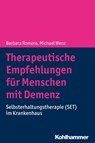 Therapeutische Empfehlungen für Menschen mit Demenz - Barbara Romero ; Michael Wenz - 9783170316676