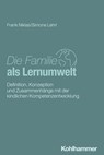 Die Familie als Lernumwelt - Frank Niklas ; Simone Lehrl - 9783170330399