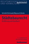 Städtebaurecht - Gerd Schmidt-Eichstaedt ; Bernhard Weyrauch ; Reinhold Zemke - 9783170336223