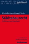 Städtebaurecht - Gerd Schmidt-Eichstaedt ; Bernhard Weyrauch ; Reinhold Zemke - 9783170336247