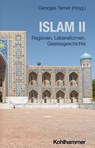 Islam II - Jürgen Paul ; Irene Schneider ; Stephan Kokew ; Jamal Malik ; Fritz Schulze ; Sebastian Günther ; Paula Schrode ; Ulrich Rebstock ; Mohammad Gharaibeh ; Renate Würsch ; Ulrich Rudolph ; Stefan Reichmuth ; Claus-Peter Haase ; Berenike Metzler ; Peter Antes - 9783170340244