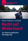 Recht auf Widerstand - Markus Tiedemann ; Lea Eisleb - 9783170343573