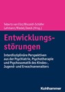Entwicklungsstörungen - Monica Biscaldi-Schäfer ; Bettina Brehm ; Ismene Ditrich ; Katharina Domschke ; Dieter Ebert ; Thomas Fangmeier ; Christian Fleischhaker ; Barbara Haack-Dees ; Christoph Klein ; Rudolf Korinthenberg ; Claas Lahmann ; Thorsten Langer ; David E.J. Linden ;  - 9783170346635