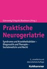 Praktische Neurogeriatrie - Thomas Günnewig ; Frank Erbguth ; Kai Boelmans - 9783170355453
