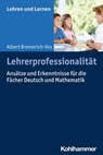 Lehrerprofessionalität - Albert Bremerich-Vos ; Andreas Gold ; Cornelia Rosebrock ; Renate Valtin ; Rose Vogel - 9783170356474