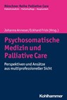 Psychosomatische Medizin und Palliative Care - Gian Domenico Borasio ; Monika Führer ; Ralf J. Jox ; Maria Wasner ; Johanna Anneser ; Josef Raischl ; Traugott Roser ; Henrikje Stanze ; Reinhold Esterbauer ; Constanze Hausteiner-Wiehle ; Peter Hennigsen ; Peter Herschbach ; Karin Jost ; Dirk Kratz ; Kl - 9783170362505