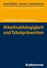 Nikotinabhängigkeit und Tabakprävention - Susann Koalick ; Thomas Sigrist ; Oliver Bilke-Hentsch ; Euphrosyne Gouzoulis-Mayfrank ; Michael Klein - 9783170371767