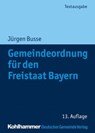 Gemeindeordnung für den Freistaat Bayern - Jürgen Busse - 9783170375475
