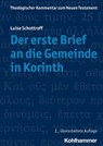 Der erste Brief an die Gemeinde in Korinth - Luise Schottroff ; Stefan Schreiber ; Angela Standhartinger ; Ekkehard W. Stegemann ; Angelika Strotmann ; Peter Wick ; Claudia Janssen - 9783170376793