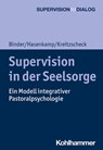 Supervision in der Seelsorge - Désirée Binder ; Andreas Hasenkamp ; Dagmar Kreitzscheck - 9783170387539