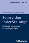 Supervision in der Seelsorge - Désirée Binder ; Andreas Hasenkamp ; Dagmar Kreitzscheck ; Andreas Hamburger ; Wolfgang Mertens - 9783170387553