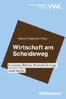 Wirtschaft am Scheideweg - Nina V. Michaelis ; Gabriele Widmann ; Andreas Schweinberger ; Jochen Pimpertz ; Thieß Petersen - 9783170388680