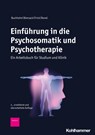 Einführung in die Psychosomatik und Psychotherapie - Anna Buchheim ; Katharina Biersack ; Eckhard Frick ; Joram Ronel - 9783170389465