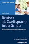 Deutsch als Zweitsprache in der Schule - Stefan Jeuk ; Andreas Gold ; Cornelia Rosebrock ; Renate Valtin ; Rose Vogel - 9783170390041