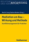 Mediation am Bau - Wirkung und Methode - Sabine Renken ; Bernd Kochendörfer ; Ernst Wilhelm ; Klaus Heinzerling ; Tillman Prinz ; Martin Jung ; Marcus Becker - 9783170390126