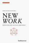 New Work - Tim Schirmer ; Andreas Gillhuber ; Martin Klaffke ; Ulrike Hellert ; Oliver Gutzeit ; Frauke Kempner ; Jutta Rump ; Silke Eilers ; Gisela Gerlach ; Meika Schuster ; Hans-Peter Klös ; Roschan Monsef ; Alexander Schweitzer ; Sophie Heß ; Nora Magdalena Vett - 9783170391079