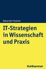 IT-Strategien in Wissenschaft und Praxis - Alexander Teubner - 9783170391154