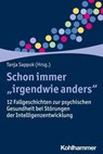 Schon immer "irgendwie anders" - Mareike Bayer ; Rosemarie Camatta ; Klara Döllner ; Anika Gabriel ; Almut Helmes ; Susanne Jacobs ; Katrin Siegert ; Anne Styp von Rekowski ; Marlene Tergeist ; Jessica Wagner ; Dörthe Wilken ; Sabine Zepperitz - 9783170391925