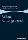 Fallbuch Rettungsdienst - Katharina Schmid ; Hannes Breitinger ; Armin Hess - 9783170392823