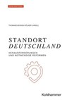 Standort Deutschland - Michael Vassiliadis ; Volker Meyer-Guckel ; Claudia Bünte ; Hans Heinrich Kleuker ; Matthias Menter ; Boris Palmer ; Dirl Flege ; Ulf-Daniel Ehlers ; Florian Roth ; Jörg Wuttke ; Stephan Weber ; Andreas Freytag ; Benedikt Brechtken ; Dago Diedrich ; Werne - 9783170393295