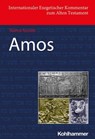 Amos - Rainer Kessler ; Walter Dietrich ; David M. Carr ; Adele Berlin ; Erhard Blum ; Irmtraud Fischer ; Shimon Gesundheit ; Walter Groß ; Gary N. Knoppers ; Bernard M. Levinson ; Ed Noort ; Helmut Utzschneider ; Beate Ego - 9783170393592