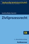 Zivilprozessrecht - Caroline Meller-Hannich ; Winfried Boecken ; Stefan Korioth - 9783170397101