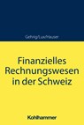 Finanzielles Rechnungswesen in der Schweiz - Marco Gehrig ; Marcus Hauser ; Wilfried Lux - 9783170399457