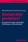Demokratie gestalten! - Kurt Möller ; Florian Neuscheler ; Felix Steinbrenner - 9783170400788