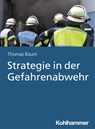 Strategie in der Gefahrenabwehr - Thomas Baum - 9783170406544