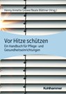 Vor Hitze schützen - Henny Annette Grewe ; Beate Blättner - 9783170408449