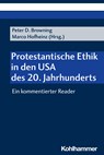 Protestantische Ethik in den USA des 20. Jahrhunderts - BROWNING,  Peter D. ; Hofheinz, Marco - 9783170416529