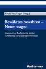 Bewährtes bewahren - Neues wagen - Franziskus Knoll ; Hanno Heil ; Ulrich Engel - 9783170416680