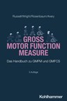 Gross Motor Function Measure - Dianne J. Russell ; Marilyn Wright ; Peter L. Rosenbaum ; Lisa M. Avery - 9783170420007