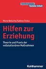 Hilfen zur Erziehung - Mone Welsche ; Sabine Triska ; Martin Becker ; Cornelia Kricheldorff ; Jürgen E. Schwab - 9783170420397
