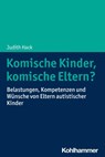 Komische Kinder, komische Eltern? - Judith Hack - 9783170421066