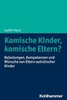 Komische Kinder, komische Eltern? - Judith Hack - 9783170421080
