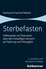 Sterbefasten - Peter Kaufmann ; Manuel Trachsel ; Christian Walther - 9783170424159