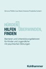Hürden überwinden, Hilfen finden - Simone Pfeiffer ; Lisa-Marie Dobener ; Friederike Durlach ; Birgit Spinath ; Martin Kersting ; Hanna Christiansen - 9783170431027