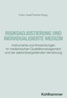 Risikoadjustierung und individualisierte Medizin - Franz-Josef Fischer - 9783170432901